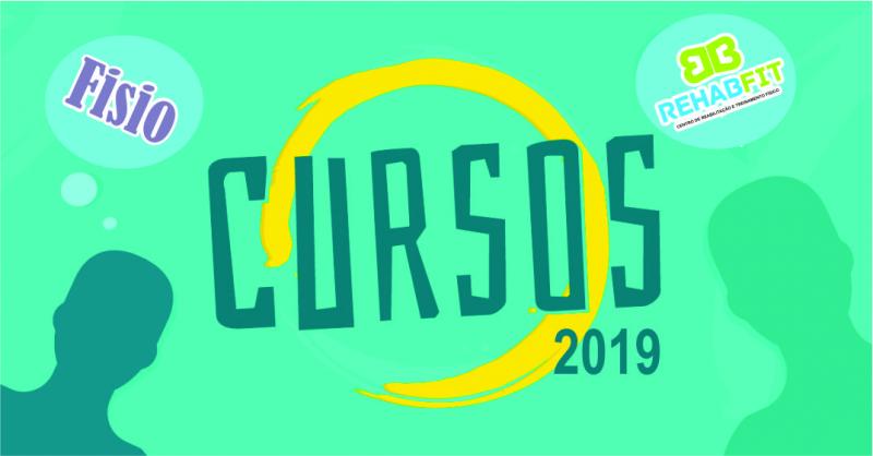 CURSOS 2019 - REHAB FIT. CONFIRA!!! CURSOS 2019 - REHAB FIT. CONFIRA!!!